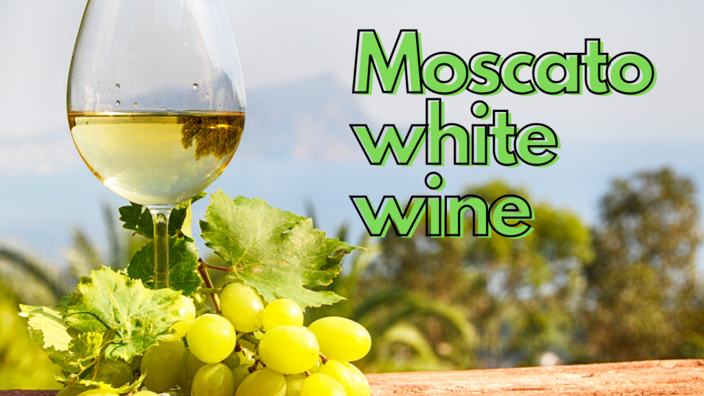 Moscato wine