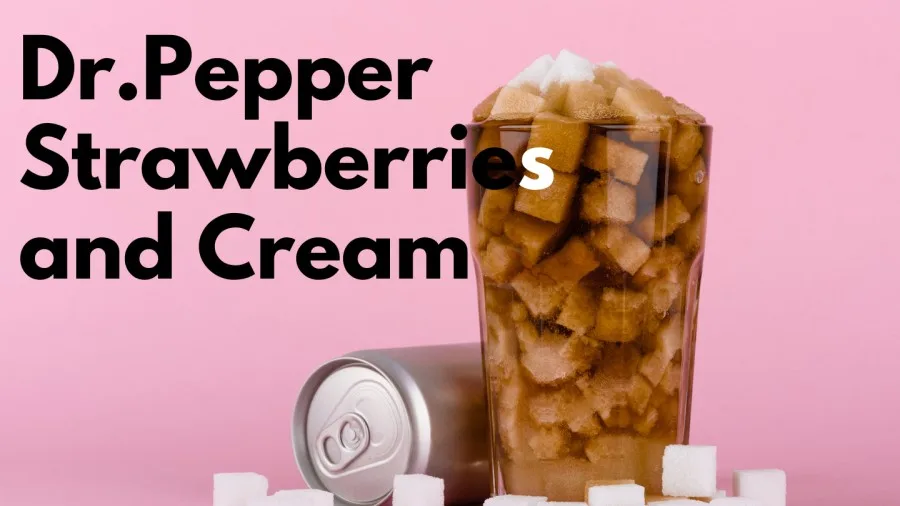 Dr. Pepper Strawberries and Cream